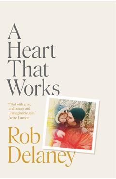 A Heart That Works - Rob Delaney