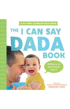 The I Can Say Dada Book - Stephanie Cohen