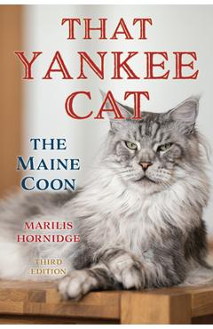 That Yankee Cat: The Maine Coon - Marilis Hornidge