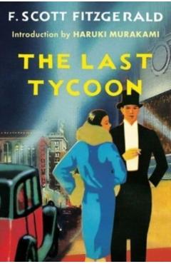 The Last Tycoon: An Unfinished Novel - F. Scott Fitzgerald