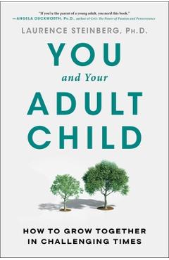 You and Your Adult Child: How to Grow Together in Challenging Times