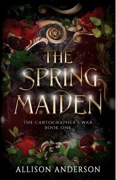 The Spring Maiden - Allison Anderson