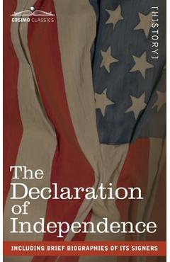 The Declaration of Independence: including Brief Biographies of Its Signers - Thomas Jefferson