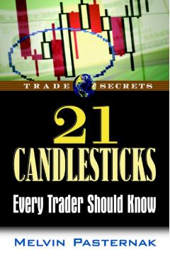 21 Candlesticks Every Trader Should Know - Melvin Pasternak