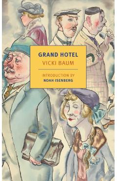 Grand Hotel - Vicki Baum