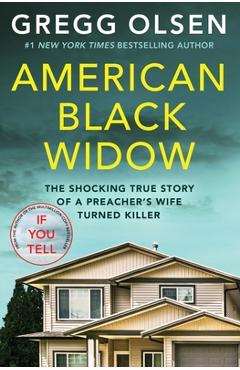 American Black Widow: The Shocking True Story of a Preacher\'s Wife Turned Killer - Gregg Olsen