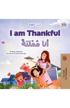 I am Thankful (English Arabic Bilingual Children\'s Book) - Shelley Admont