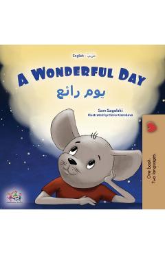 A Wonderful Day (English Arabic Bilingual Children's Book) - Sam Sagolski