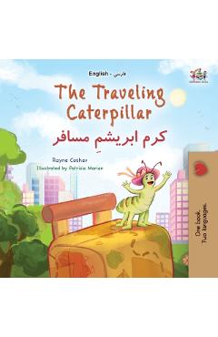The Traveling Caterpillar (English Farsi Bilingual Book for Kids)