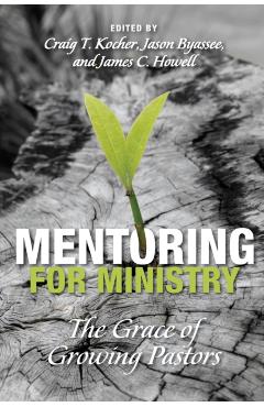 Mentoring for Ministry - Craig T. Kocher