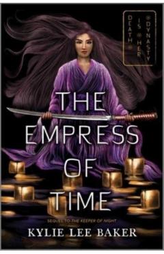 The Empress of Time - Kylie Lee Baker