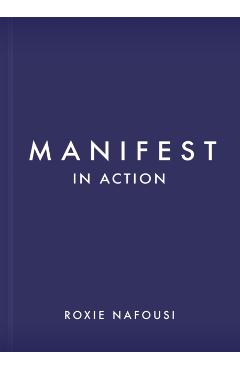Manifest in Action: Unlock Your Limitless Potential - Roxie Nafousi