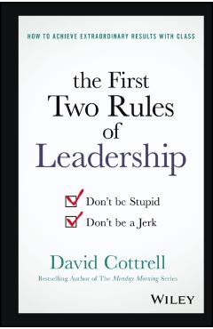 The First Two Rules of Leadership: Don't Be Stupid, Don't Be a Jerk
