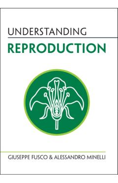 Understanding Reproduction - Giuseppe Fusco