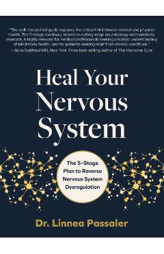 Heal Your Nervous System: The 5-Stage Plan to Reverse Nervous System Dysregulation - Linnea Passaler