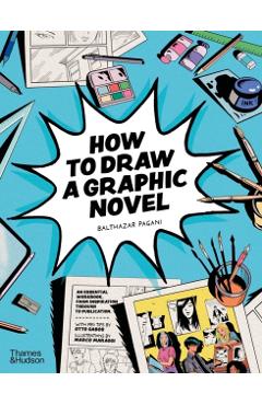 How to Draw a Graphic Novel - Balthazar Pagani