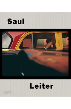 Saul Leiter: The Centennial Retrospective - Margit Erb