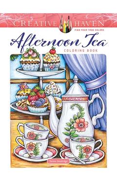 Creative Haven Afternoon Tea Coloring Book - Teresa Goodridge