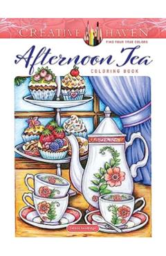 Creative Haven Afternoon Tea Coloring Book - Teresa Goodridge