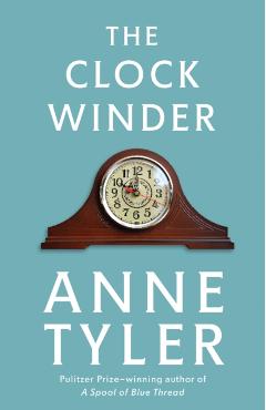The Clock Winder - Anne Tyler