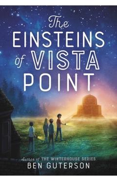 The Einsteins of Vista Point - Ben Guterson