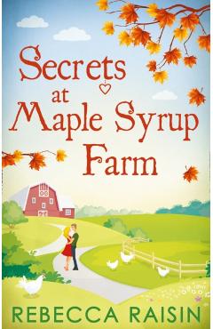 Secrets At Maple Syrup Farm - Rebecca Raisin