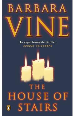 House of Stairs, the - Barbara Vine