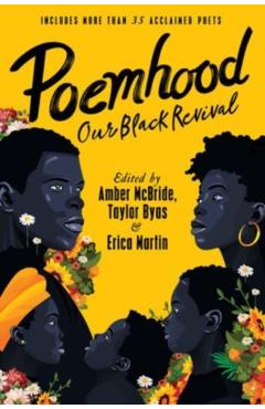 Poemhood: Our Black Revival: History, Folklore & the Black Experience: A Young Adult Poetry Anthology - Amber Mcbride