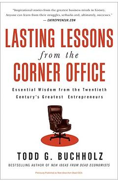 Lasting Lessons from the Corner Office: Essential Wisdom from the Twentieth Century's Greatest Entrepreneurs - Todd G. Buchholz - Imagine 1