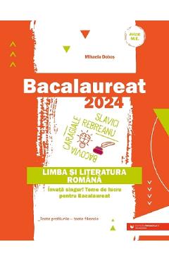 Bacalaureat 2024. limba si literatura romana - mihaela dobos