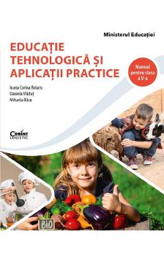 Educatie tehnologica si aplicatii practice - Clasa 5 - Manual - Ioana Corina Rotaru, Daniela Vladut, Mihaela Basu