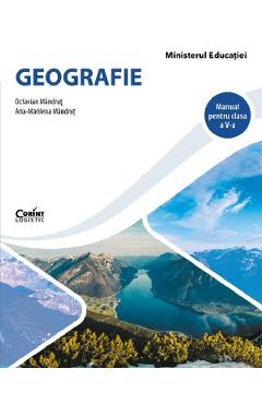 Geografie – Clasa 5 – Manual – Octavian Mandrut, Ana-Marilena Mandrut Ana Marilena Mandrut imagine 2022