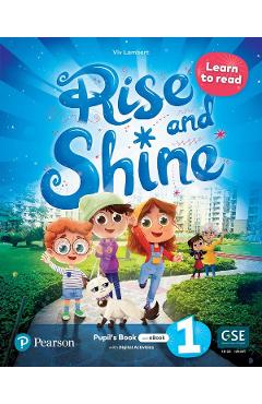 Rise and Shine. Level 1 Learn to read. Pupil’s Book + Ebook – Viv Lambert libris.ro 2022