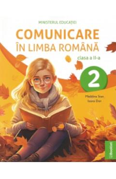 Comunicare in limba romana - Clasa 2 - Manual - Madalina Stan, Ioana Dan