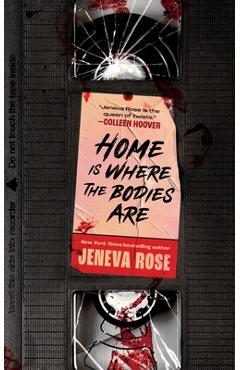 Home Is Where the Bodies Are - Jeneva Rose