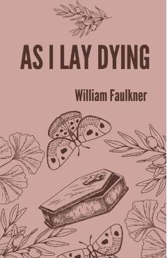 As I lay dying - William Faulkner