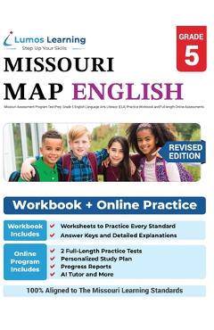 Missouri Assessment Program Test Prep: Grade 5 English Language Arts Literacy (ELA) Practice Workbook and Full-length Online Assessments: MAP Study Gu - Lumos Learning