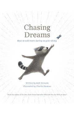 Chasing Dreams: How to Add More Daring to Your Doing