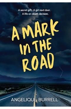 A Mark in the Road - Angelique Burrell