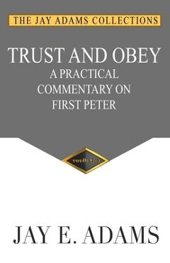 Trust and Obey - Jay E. Adams