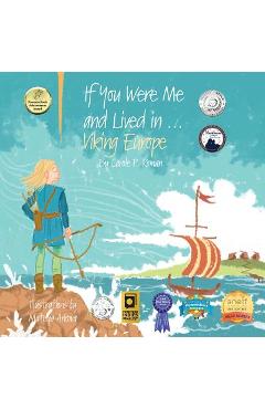 If You Were Me and Lived in...Viking Europe: An Introduction to Civilizations Throughout Time - Carole P. Roman