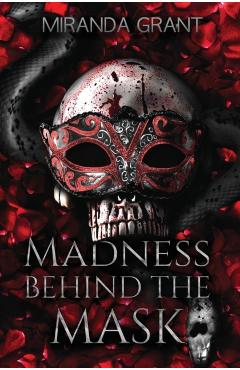 Madness Behind the Mask: Hard Edition - Miranda Grant