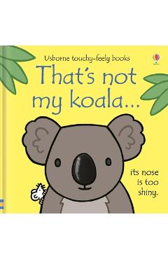 That\'s Not My Koala... - Fiona Watt
