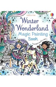 Winter Wonderland Magic Painting Book: A Winter and Holiday Book for Kids - Abigail Wheatley