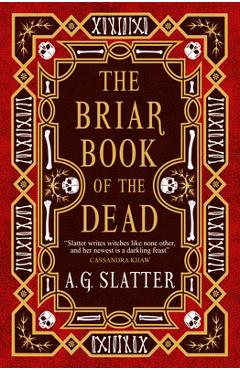 The Briar Book of the Dead - A. G. Slatter