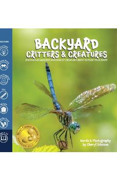 Backyard Critters and Creatures - Cheryl Johnson