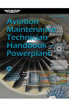 Aviation maintenance technician handbook--powerplant (2023): faa-h-8083-32b - federal aviation administration (faa)