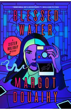 Blessed Water: A Sister Holiday Mystery - Margot Douaihy
