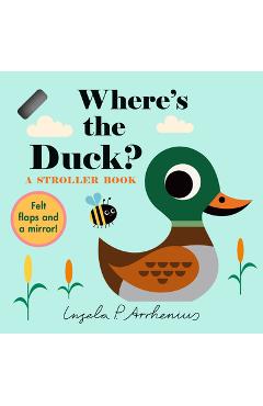 Where's the Duck?: A Stroller Book - Ingela P. Arrhenius