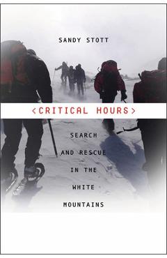 Critical Hours: Search and Rescue in the White Mountains - Sandy Stott